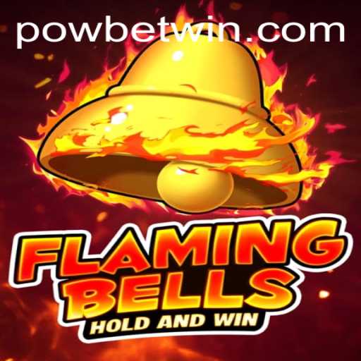 Flaming Bells: An Enthralling Gaming Experience with Powbet
